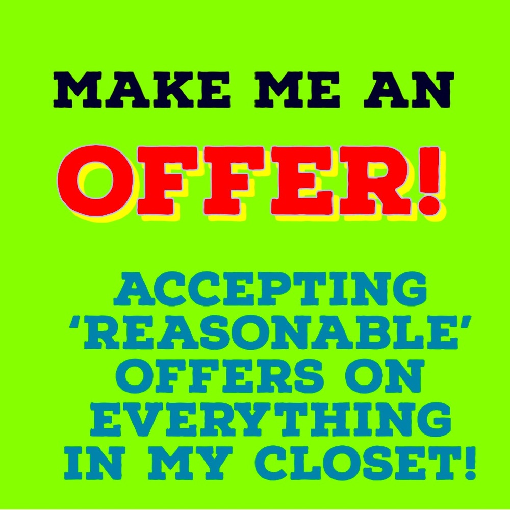 LET’S MAKE A DEAL!! Accepting REASONABLE OFFERS on ANYTHING in my closet!